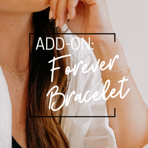 Add-On: Forever Bracelet