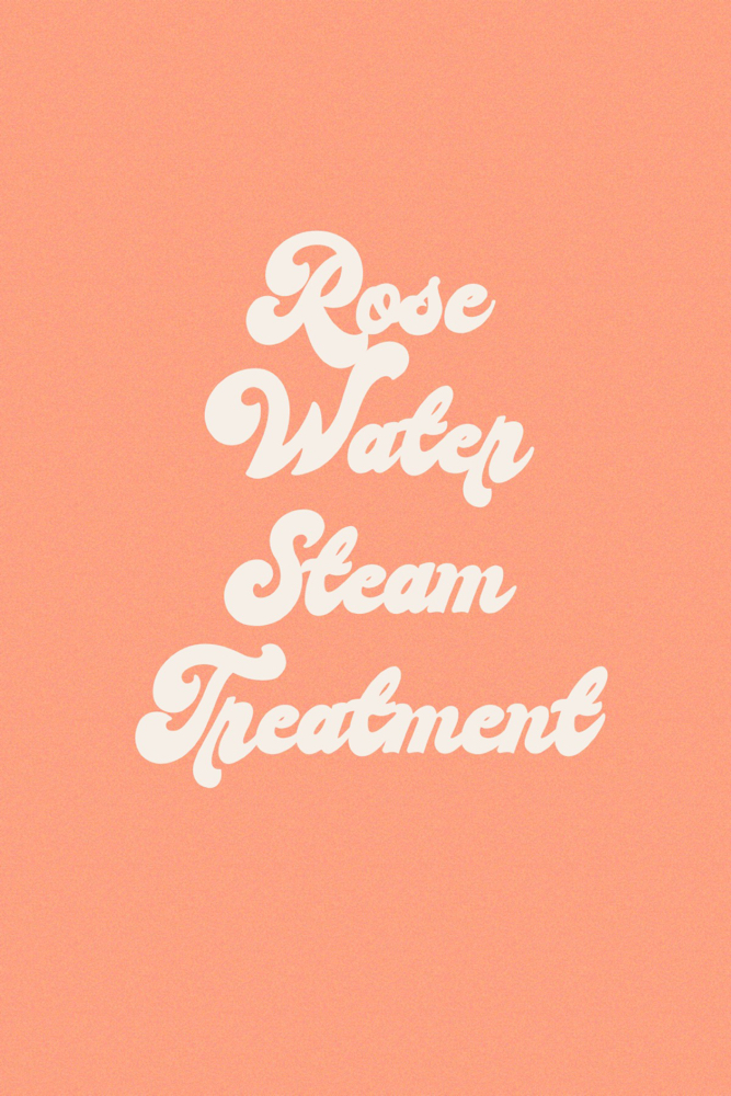 Rose Water Steam Treatment