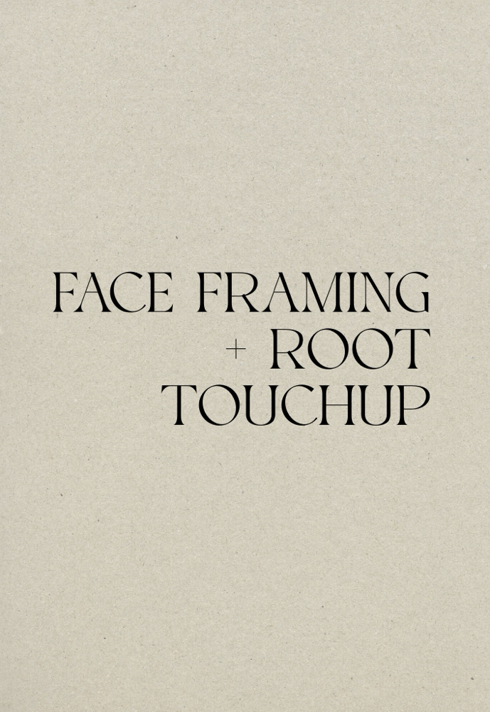 Face Framing + Roots + BDry