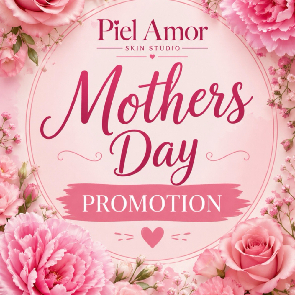 Mother’s Day Facial at Piel Amor Skin Studio in Camarillo, CA