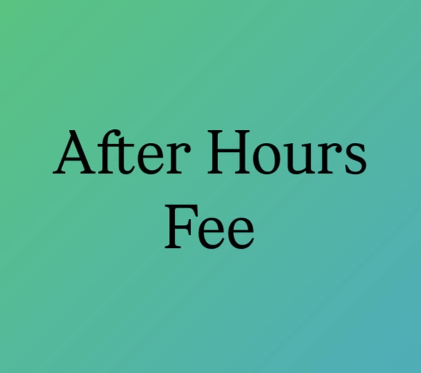 After Hours Fee