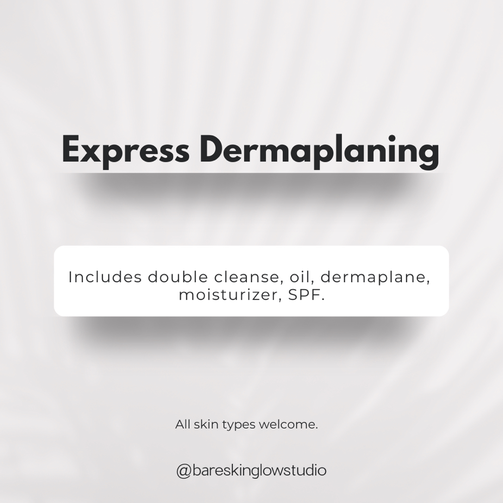 Express Dermaplaning at Bare Skin Glow Studio in Vacaville, CA