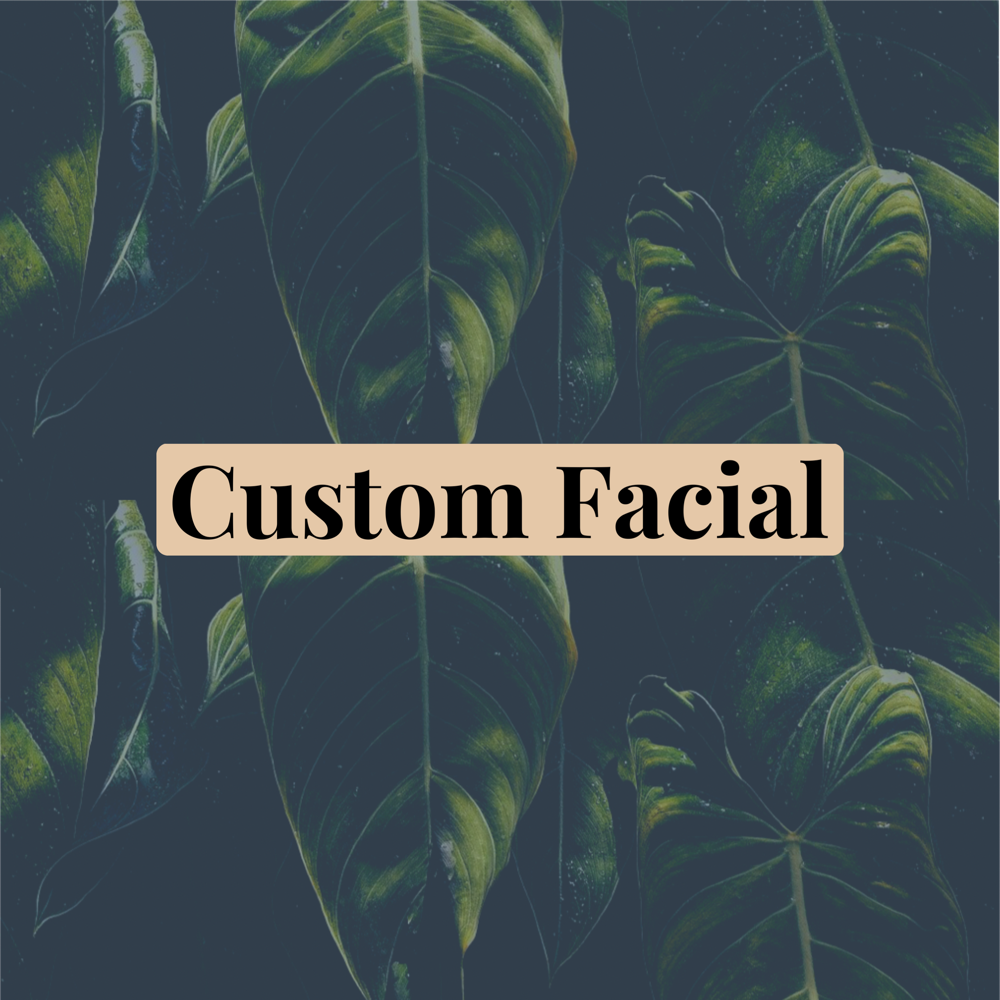 Custom Facial