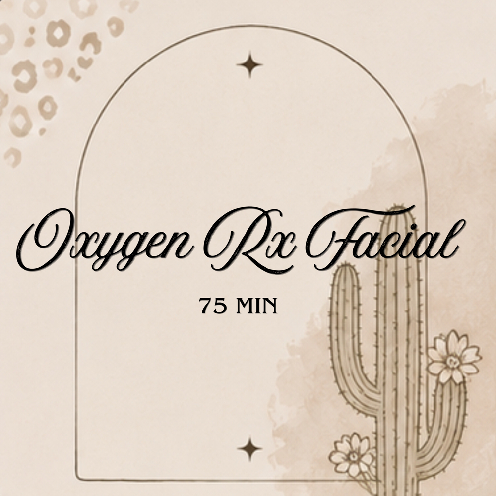 OXYGEN RX FACIAL at Desert Bloom Esthetics in Tulsa, OK