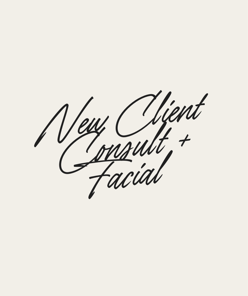 New Client Consult + Facial
