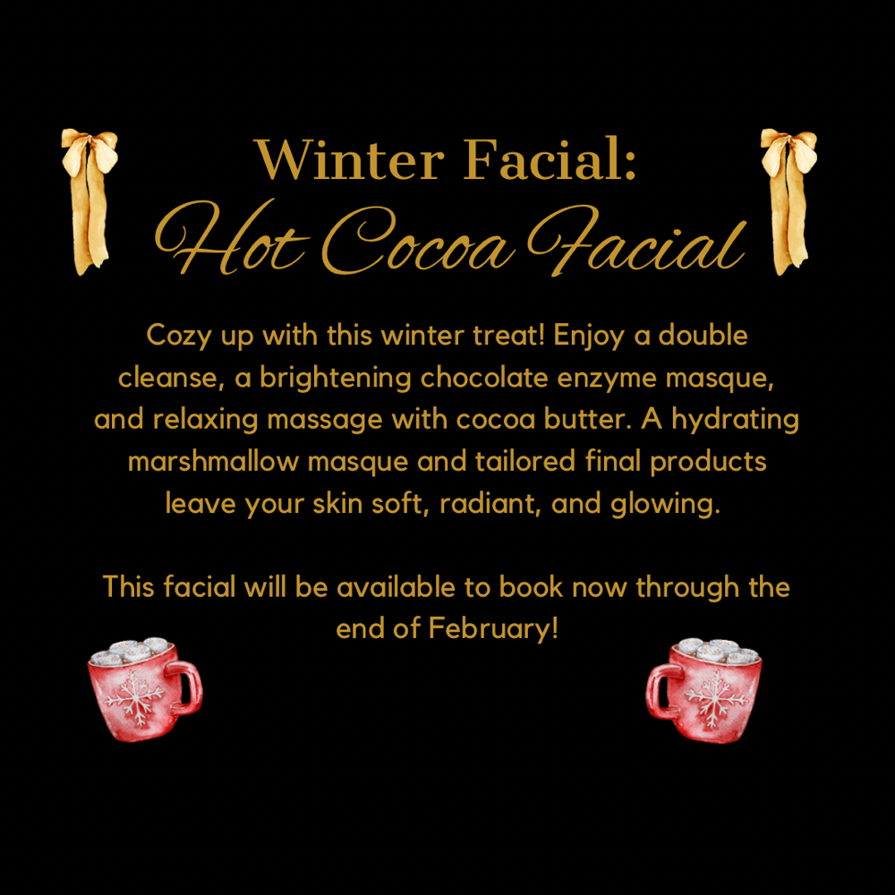 Winter Facial: The Hot Cocoa Facial