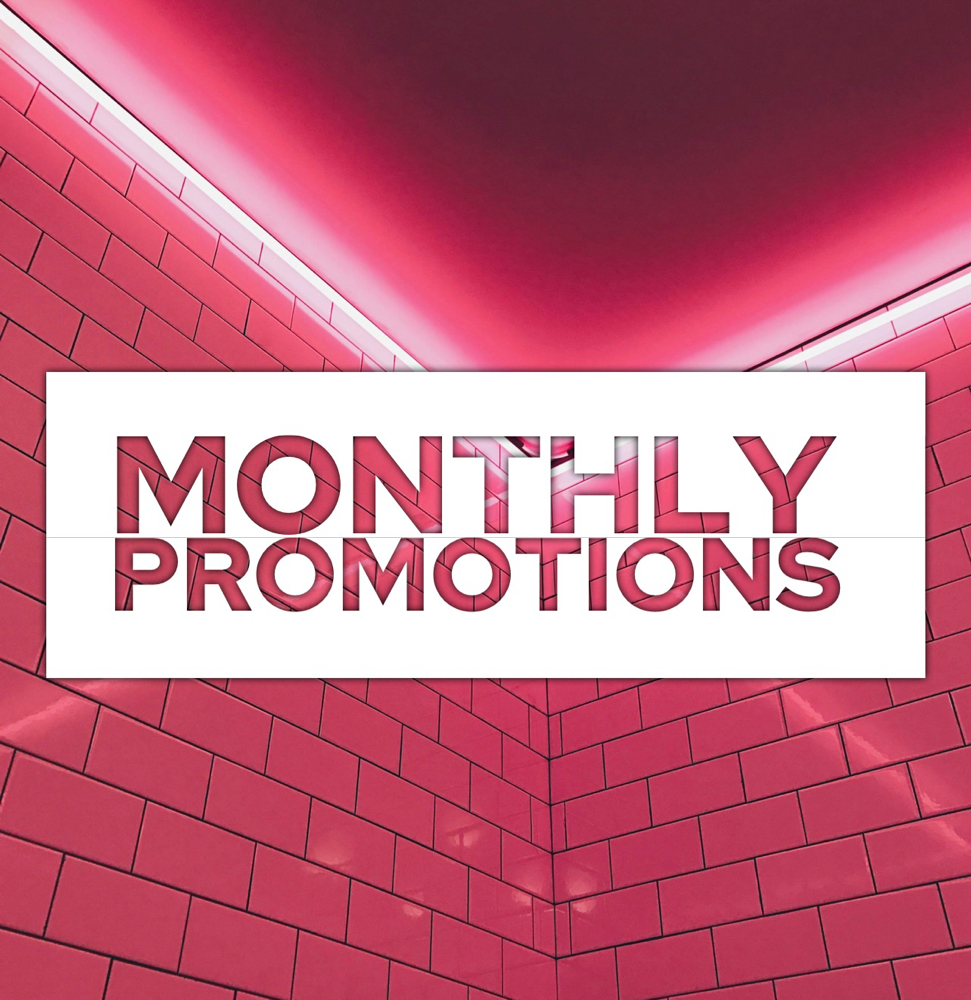 Monthly Promotions