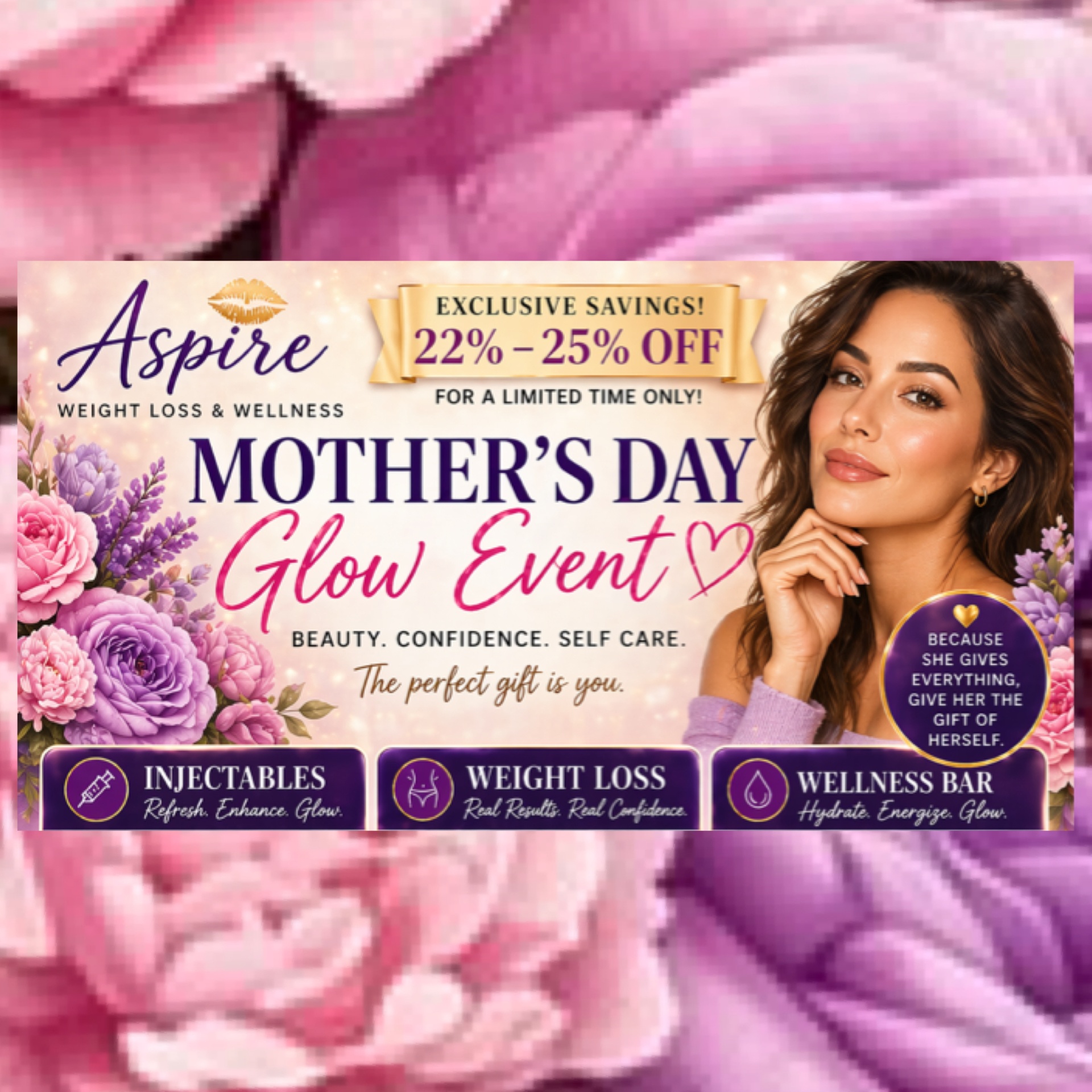 Mother's Day Glow Specials at Aspire Weight Loss & Wellness in Fontana, CA