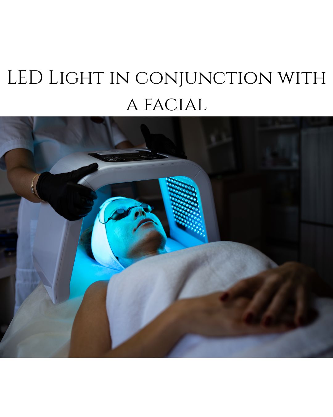 LED Therapy ADD ON To Any Facial