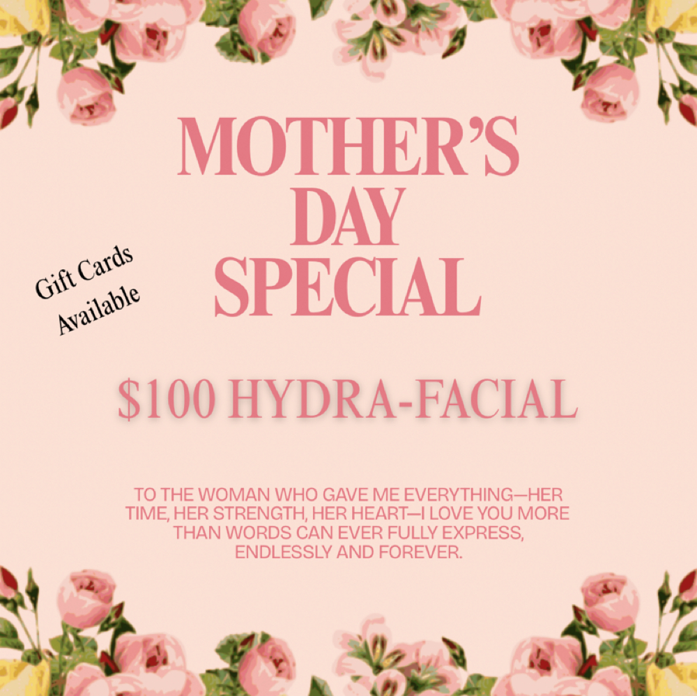 Mothers day Hydr-Facial at Esthetics By Dev in Pearsall, TX