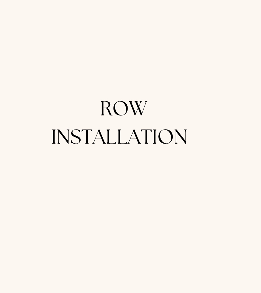 Row Installation