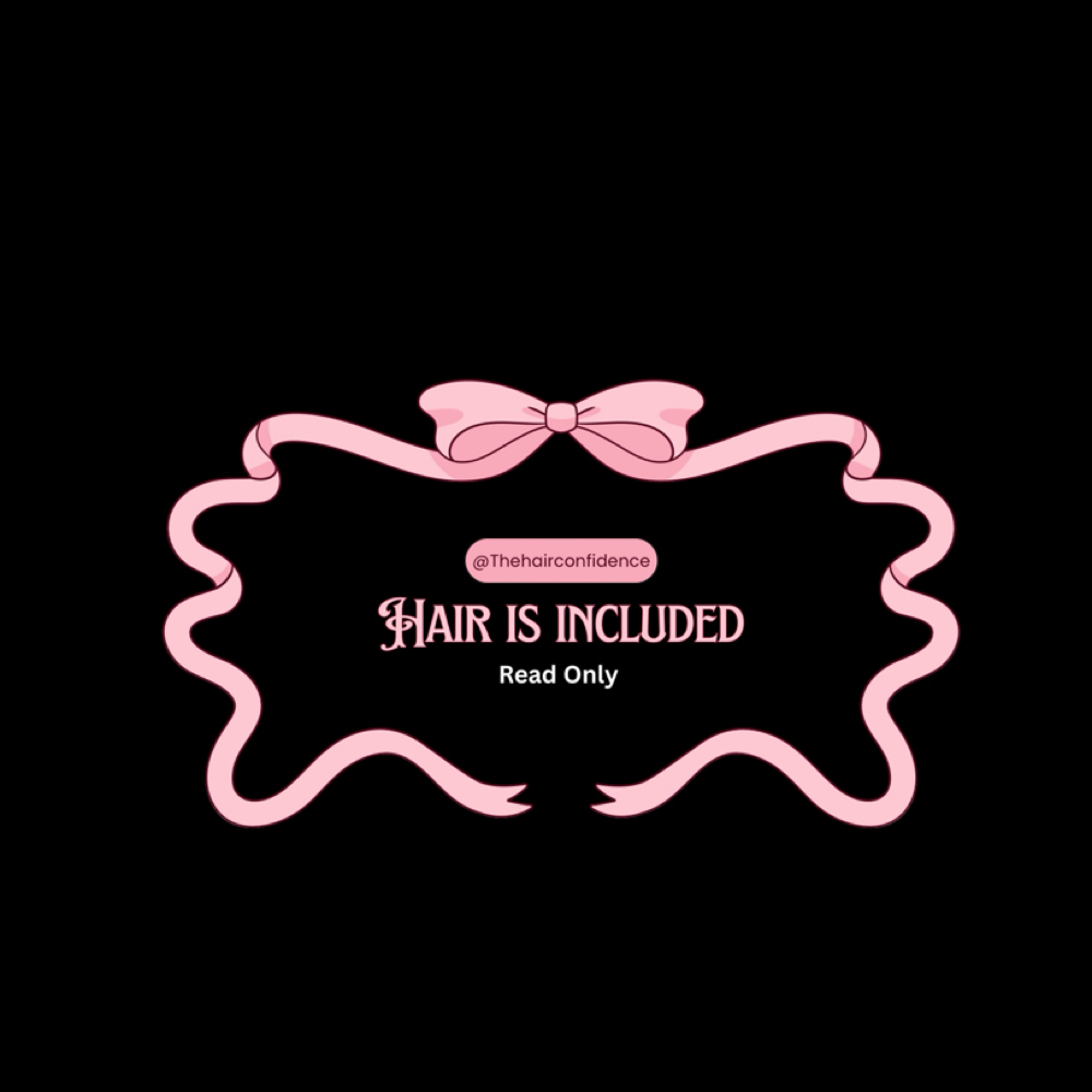 Hair Is Included 🎀 at The Hair Confidence in Kansas City, MO
