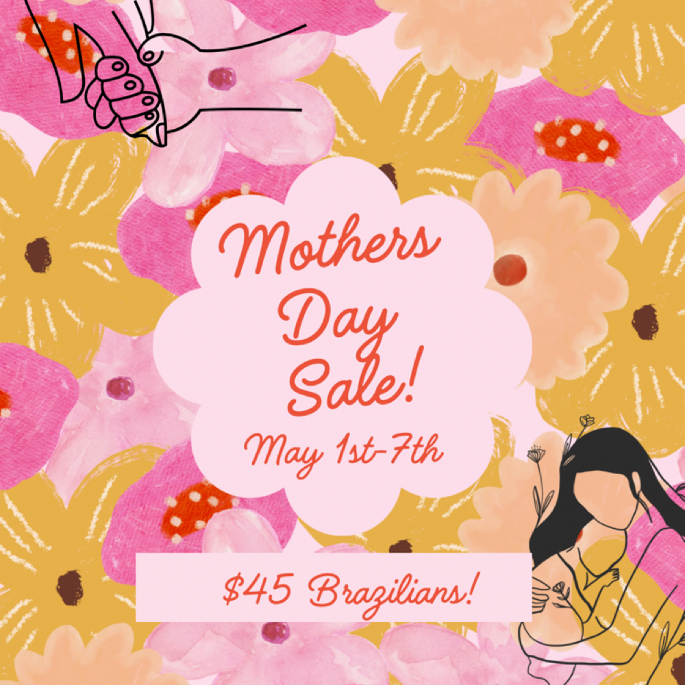 Mothers Day Brazilian at Skynbypaola in Stockton, CA