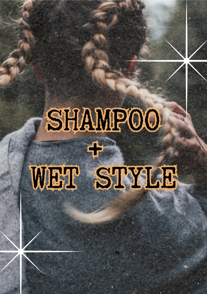 Shampoo + Wet Style