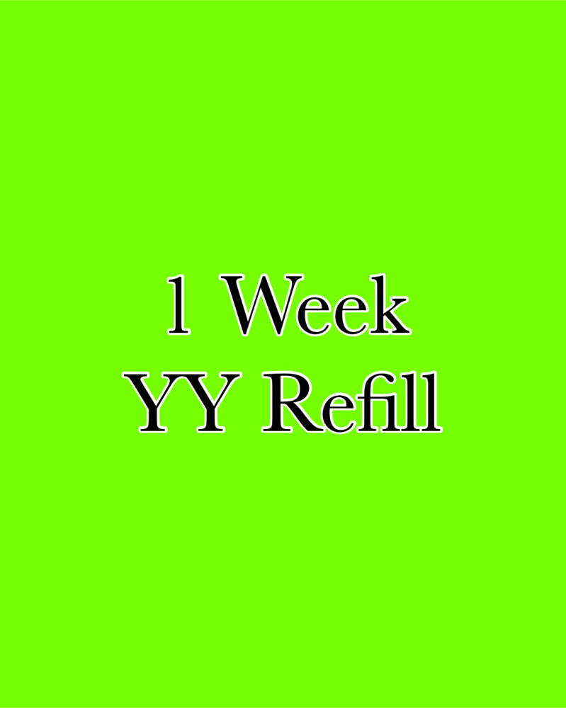1 Week YY Refill