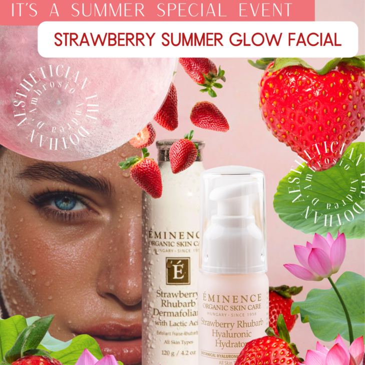 STRAWBERRY SUMMER GLOW FACIAL at Andrea D'Ambrosio, The Dothan Aesthetician, LUNA LAB Spa + Wellness in Dothan, AL