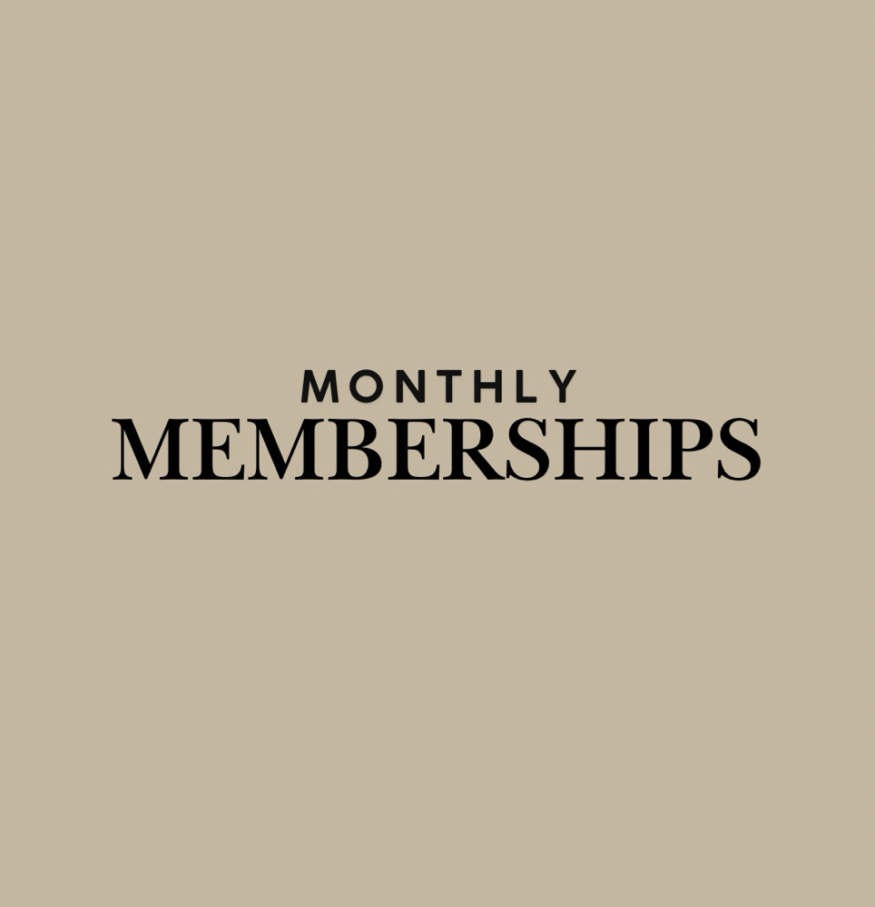 Monthly Memberships