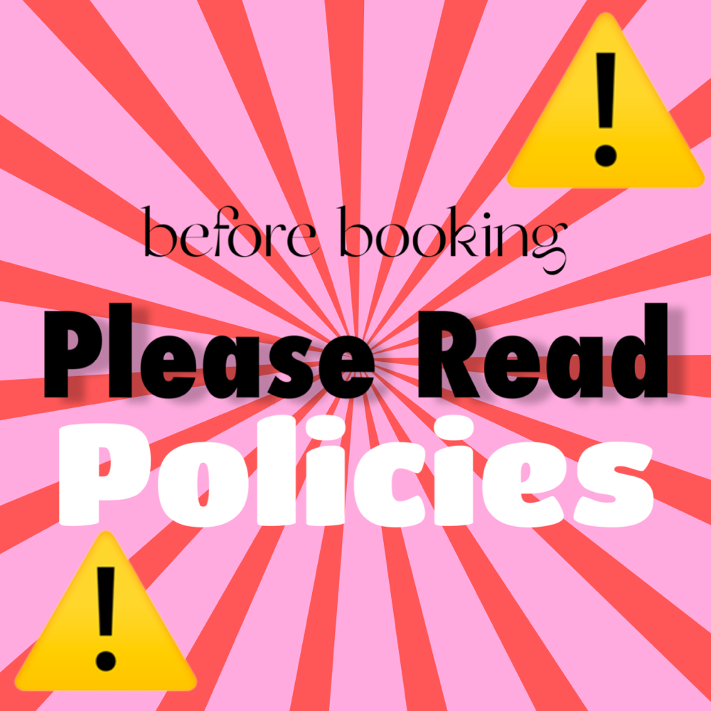 PLEASE READ POLICIES