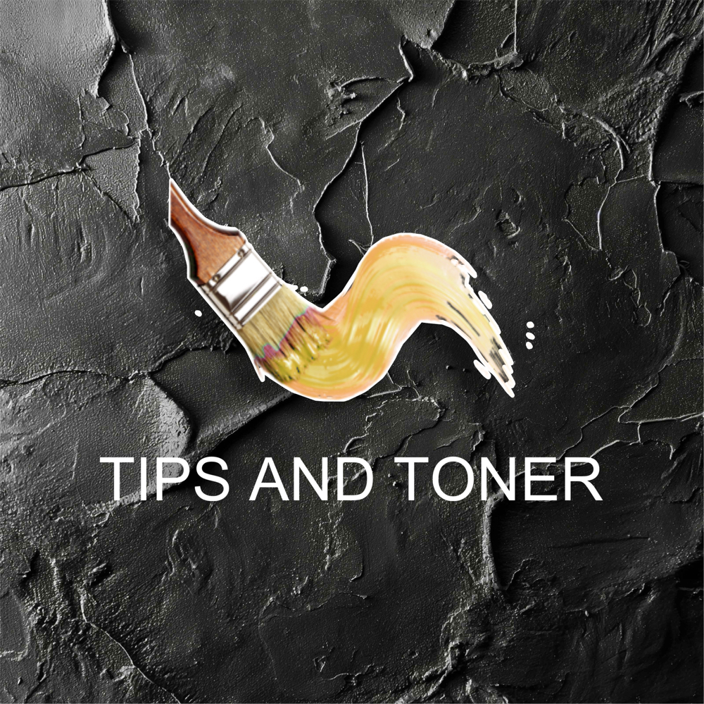 Tips and toner
