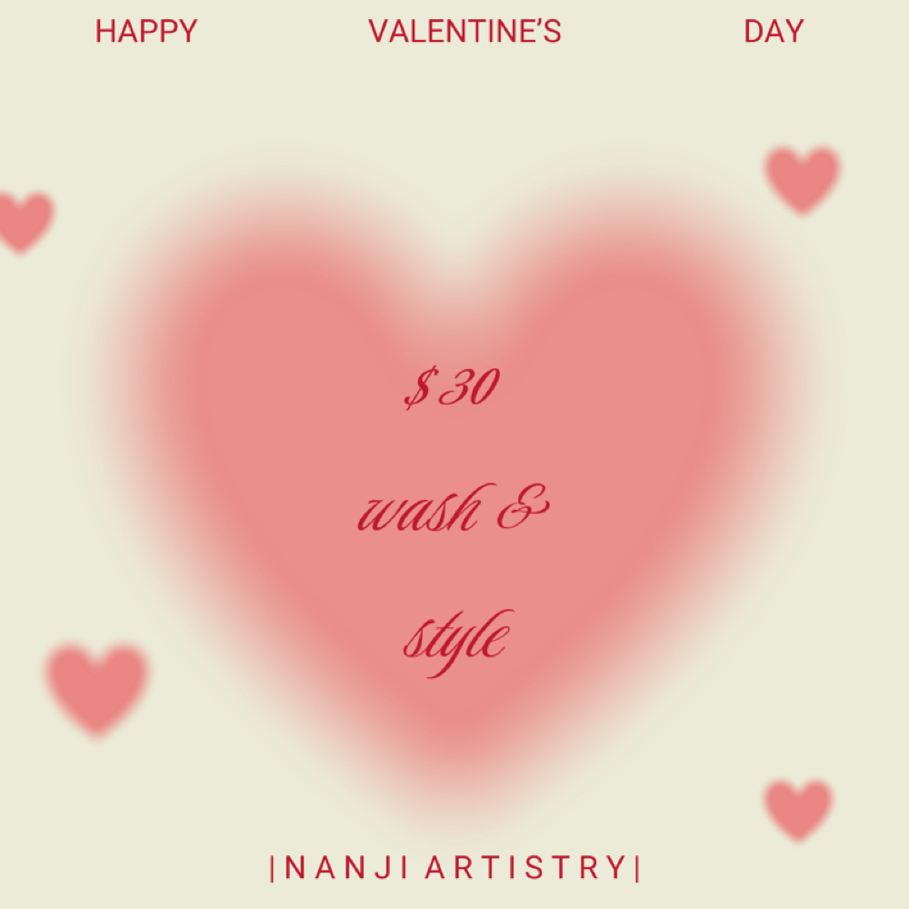 Valentine’s Day Wash & Style at Nanji Artistry in Wagner, SD