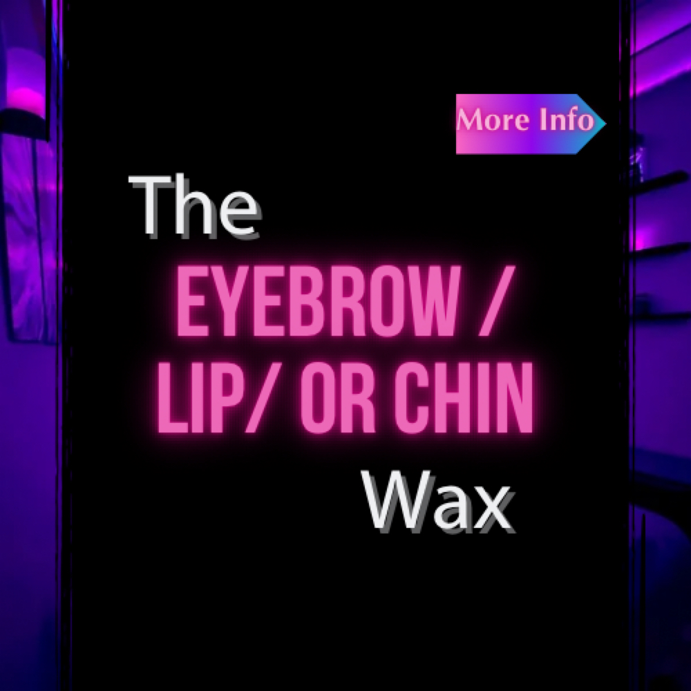 The EYEBROW or LIP or CHIN Wax