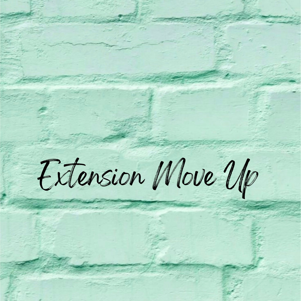 Extension Move Up