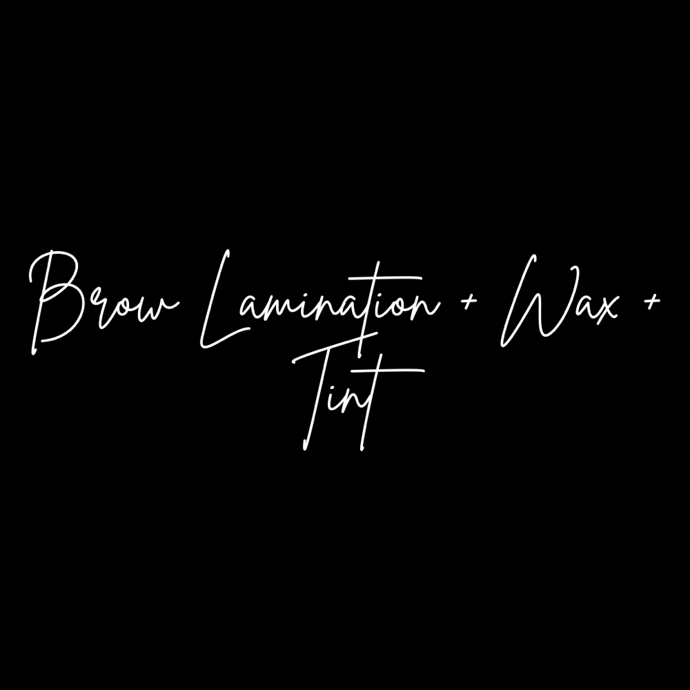 Brow Lamination + Wax + Tint