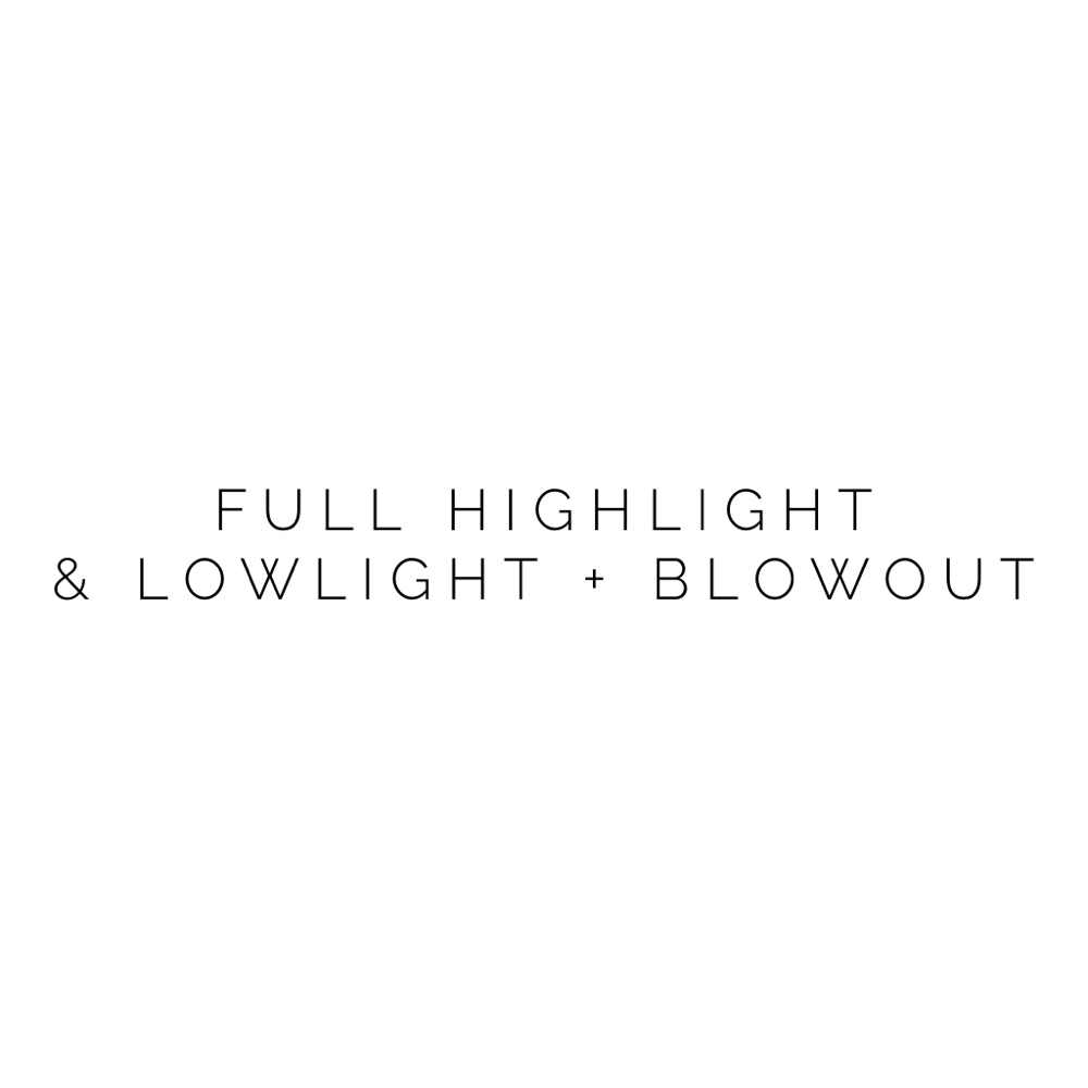Full Highlight & Lowlight + Blowout