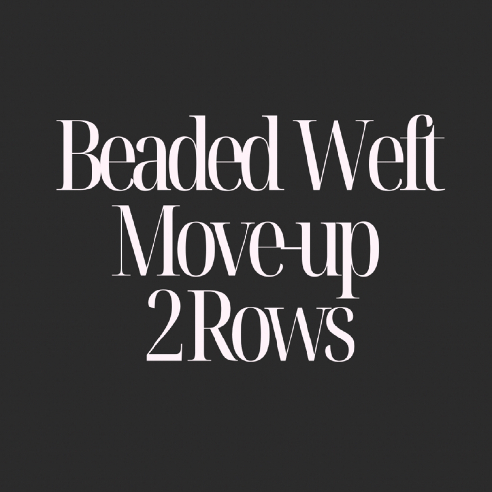 Beaded Weft Move Up 2ROWS at Kaitlyn at Knotty Oak Salon in Lexington, SC
