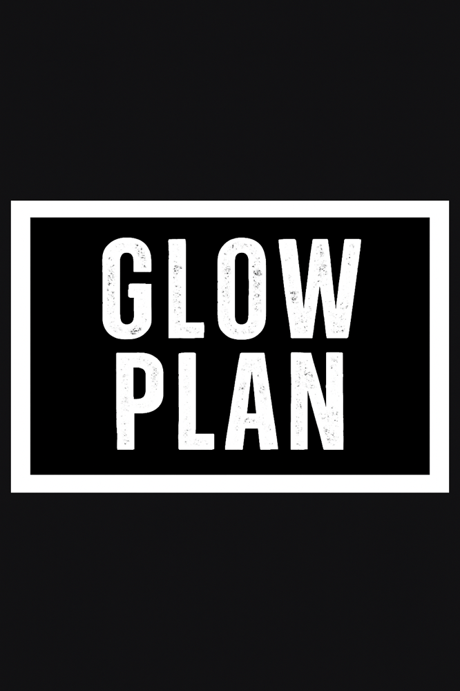 Glow Plan - $289