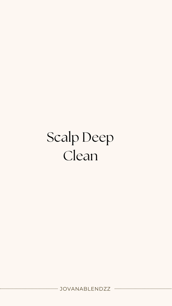 Scalp deep Clean