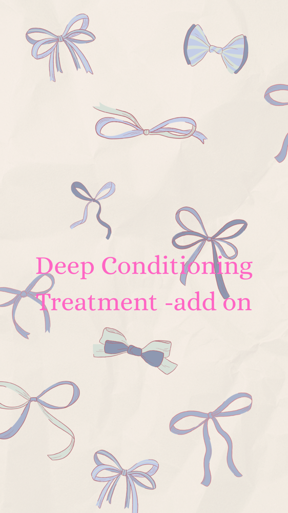 Deep Conditioner- add on