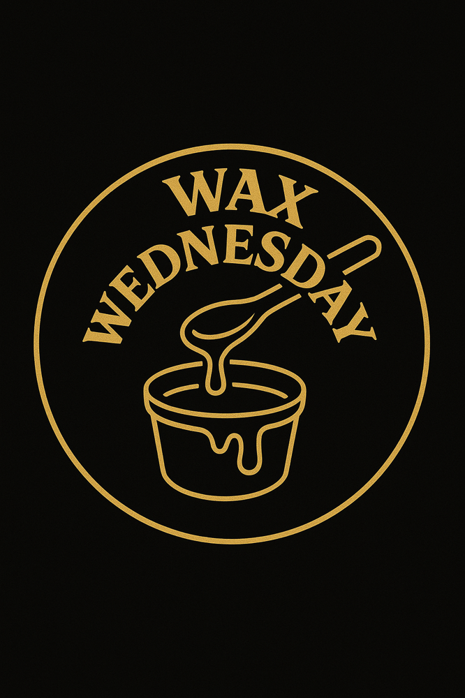 WAX WEDNESDAYS