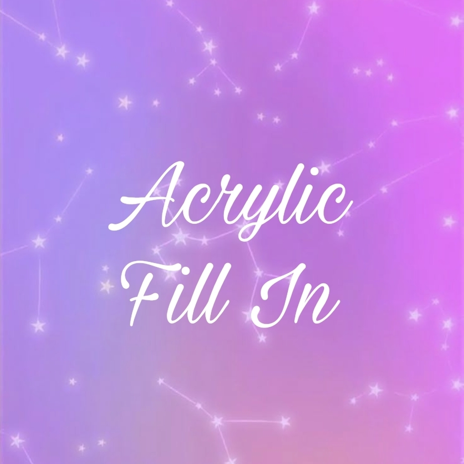 Acrylic Fill In