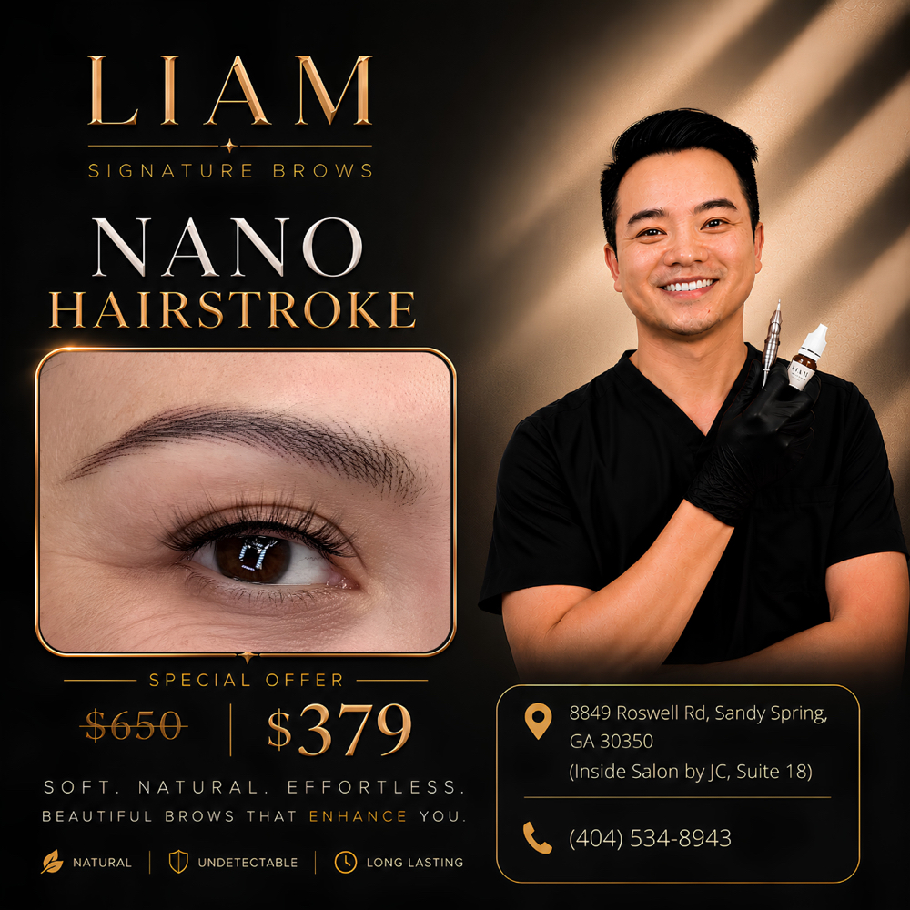 NANO HAIRSTROKE - $379 at Liam Signature Brows in Sandy Spring, GA