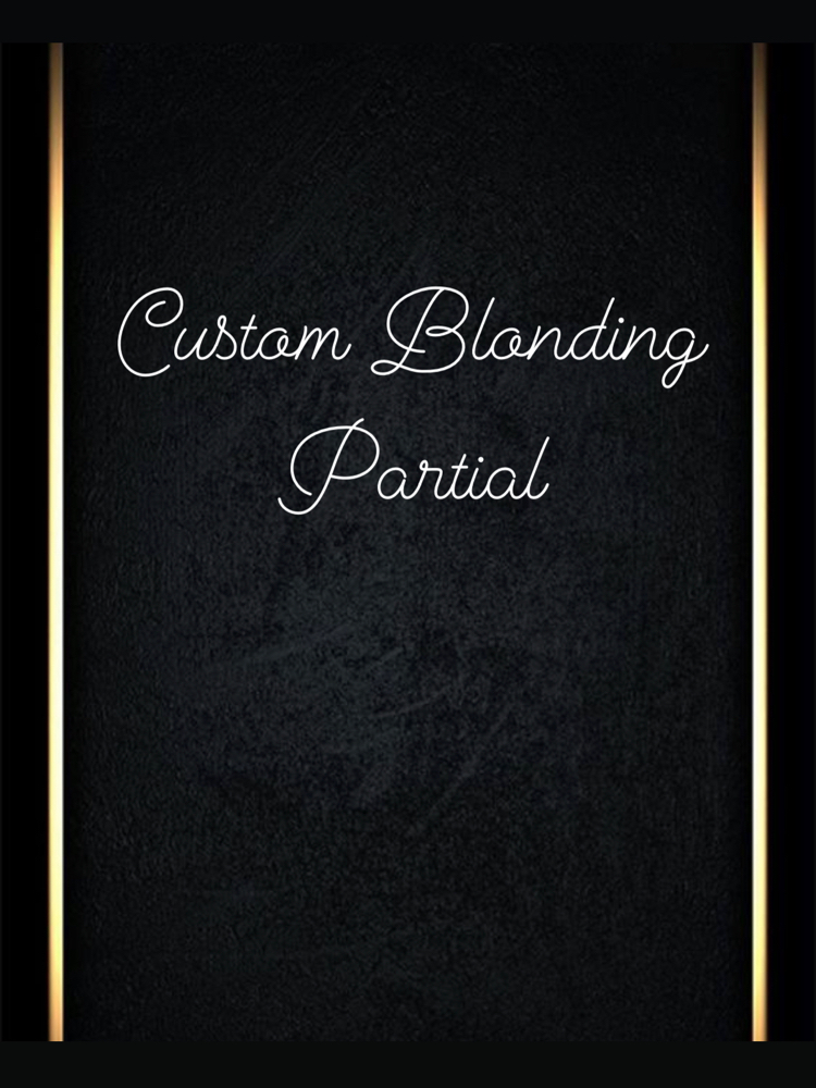 Custom Blonding-Partial