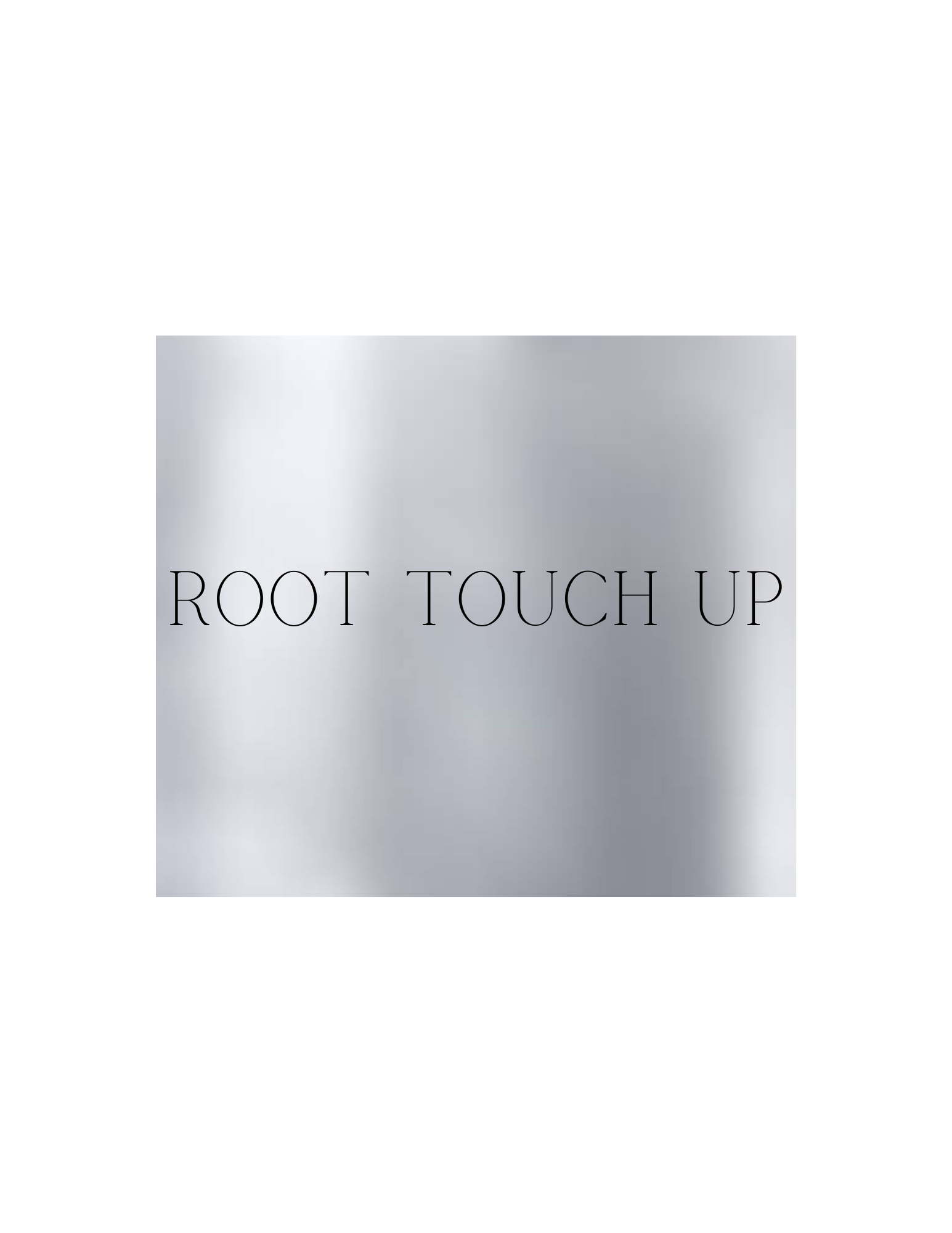 Root Touch Up