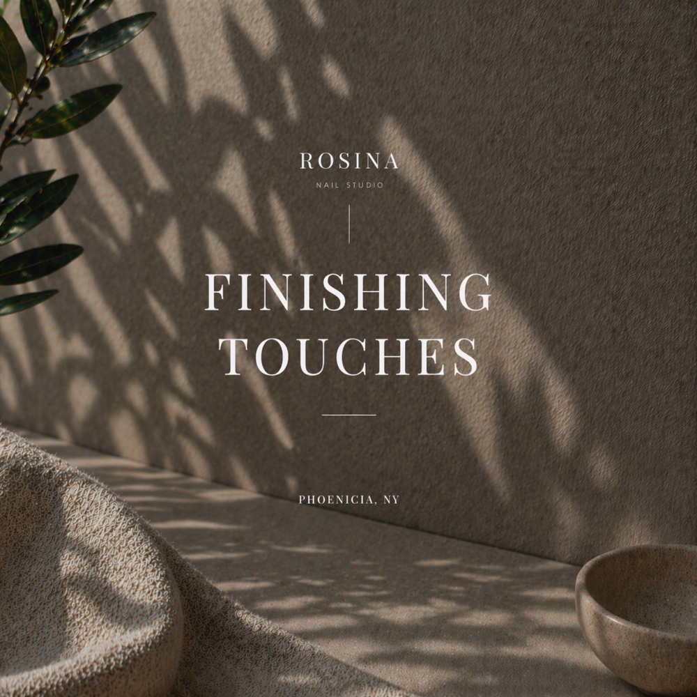 Finishing Touches at Rosina Nail Studio in Phoenicia, NY