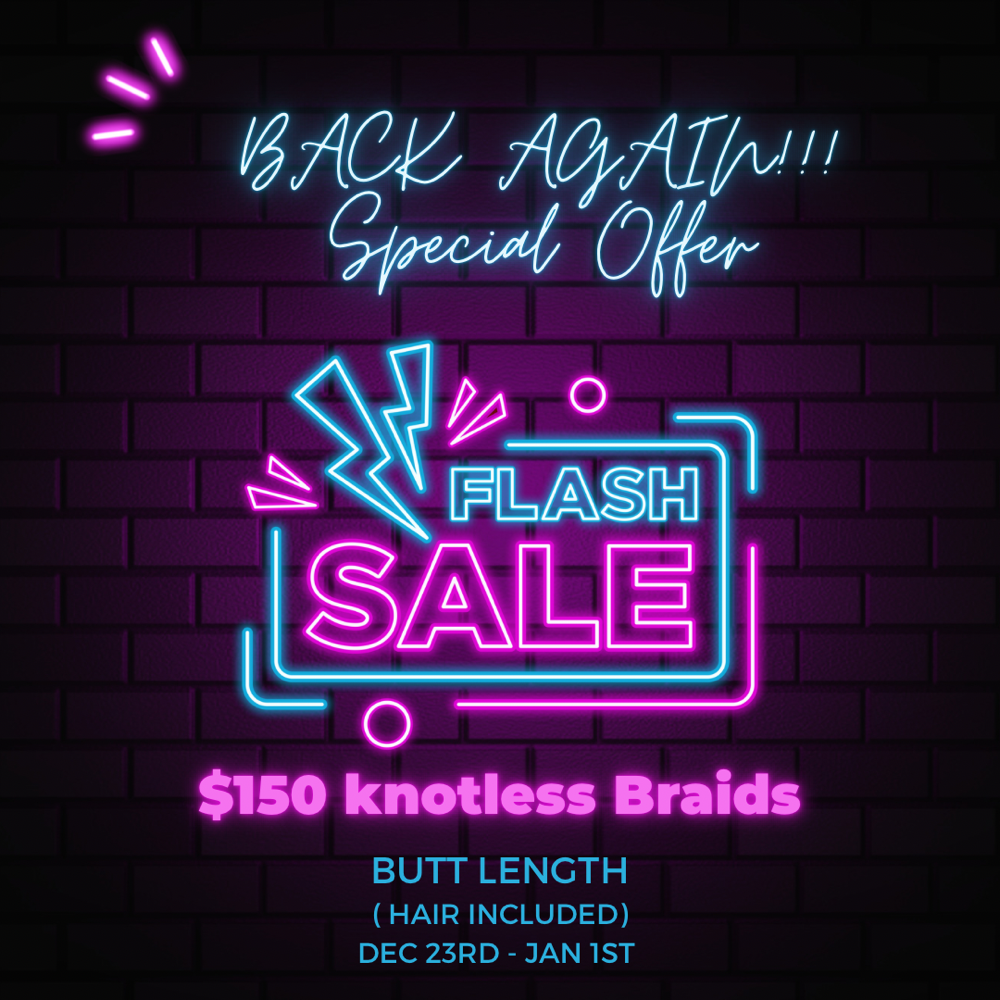 FLASH SALE‼️ $150 KNOTLESS