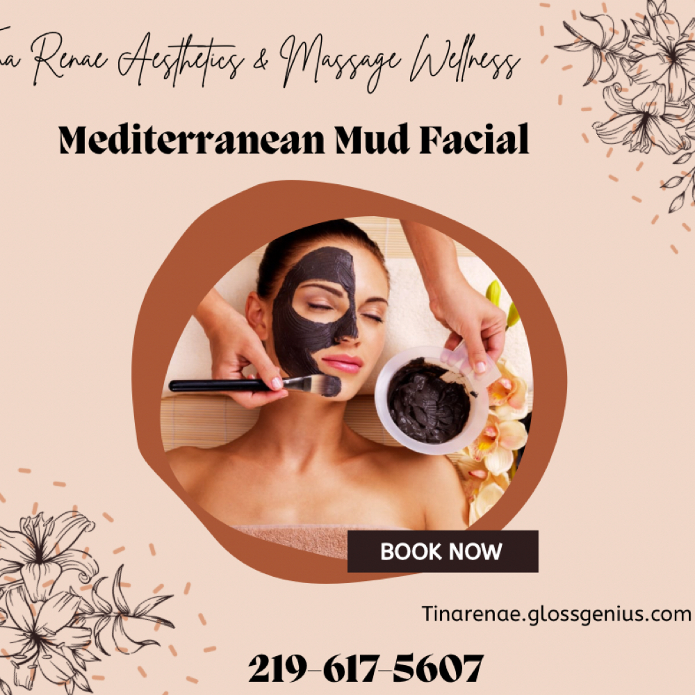 MediteraneanMud Facial Expience at TINA RENAE in Laporte In, IN