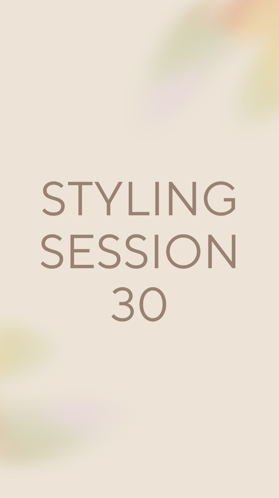 Styling Session 30