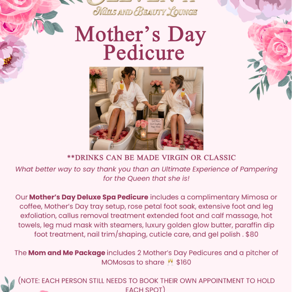 Mom And Me Package 🥂🌷💐 at Eleven 11 Nails and Beauty Lounge in Plainfield, IN