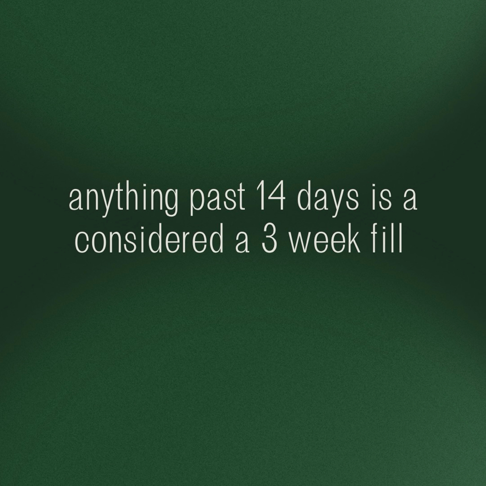 2 Week Fill