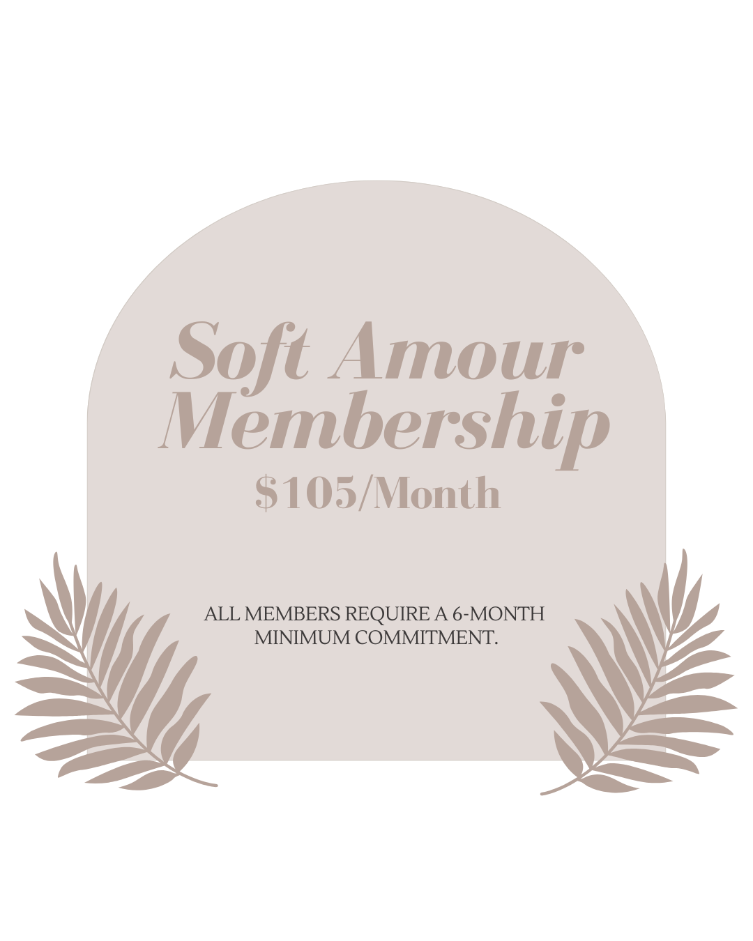 Soft Amour MEMBERSHIP