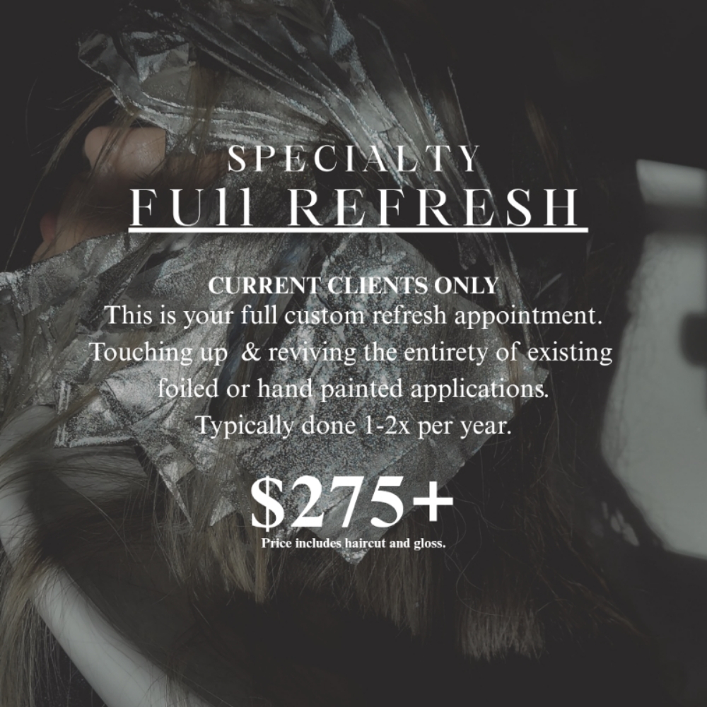 Specialty - Full Refresh at True & Timeless Hair in Flat Rock, MI