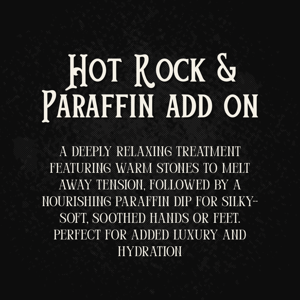 Hot Rock and Paraffin Add On