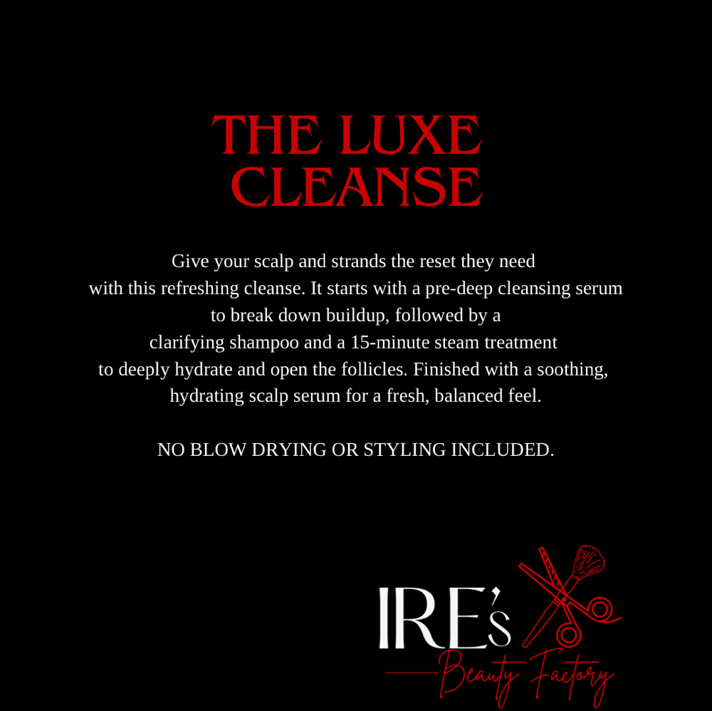 THE LUXE CLEANSE at Ire’s Beauty Factory in Stone Mountain, GA