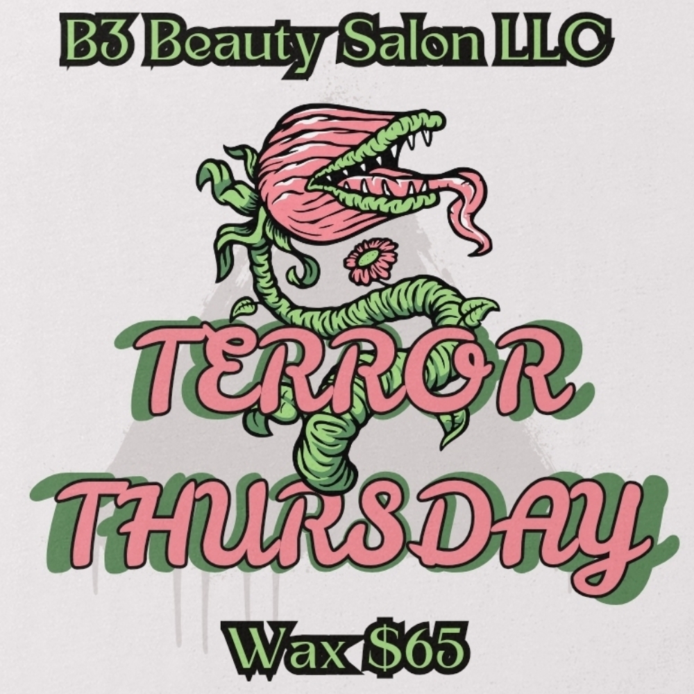 Terror Thursday Brazilian Wax at B3 Beauty Salon LLC in Joplin, MO