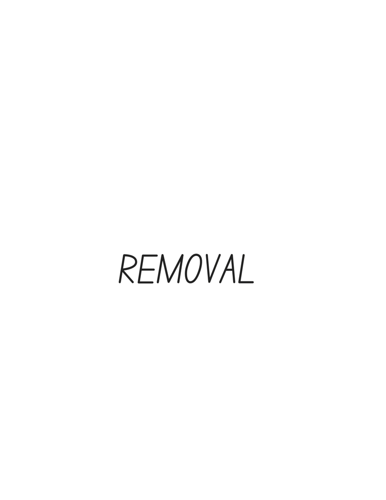 Removal