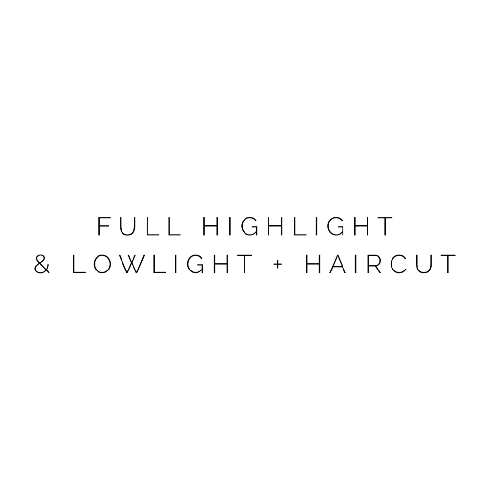 Full Highlight & Lowlight + Haircut